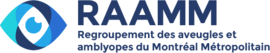 Logo Regroupement des aveugles et amblyopes du Montral Mtropolitain (RAAMM)