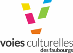 Voies culturelles des faubourgs