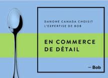 Danone Canada choisit l’expertise de Bob en commerce de détail