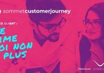 « Expérience client : Je t’aime moi non plus ! », thème de la 2e édition du Sommet Customer Journey