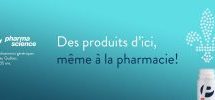 Pour la Fête nationale, Pharmascience faire résonner la fibre locale des Québécois avec la campagne « Des produits d’ici, même à la pharmacie »