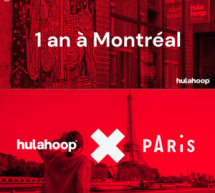 Hula Hoop fête ses un an à Montréal et gagne un mandat à Paris