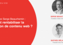 Parkour3 organise un entretien avec Serge Beauchemin sur le sujet « Comment rentabiliser la production de contenu web ? »