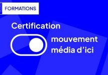 L’A2C lance la Certification Média d’ici