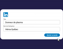 Héma-Québec et Sid Lee s’emparent de LinkedIn pour recruter des donneurs de plasma