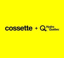 Cossette retenue par Hydro-Québec comme partenaire de confiance pour des mandats intégrés en communication et en commercialisation